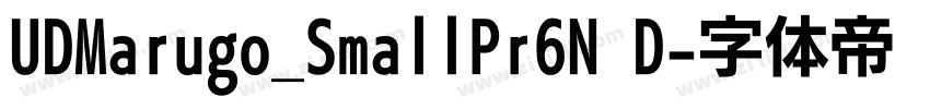 UDMarugo_SmallPr6N D字体转换